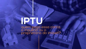 quem deve pagar o IPTU-2